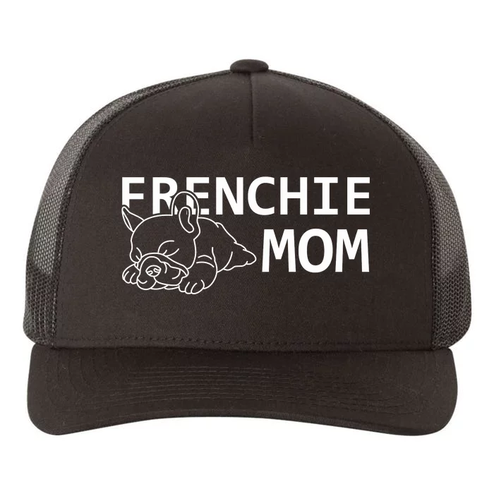 Womens Frenchie Mom Clothes Gift Dog French Bulldog Gift Yupoong Adult 5-Panel Trucker Hat