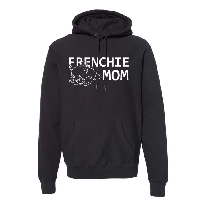 Womens Frenchie Mom Clothes Gift Dog French Bulldog Gift Premium Hoodie