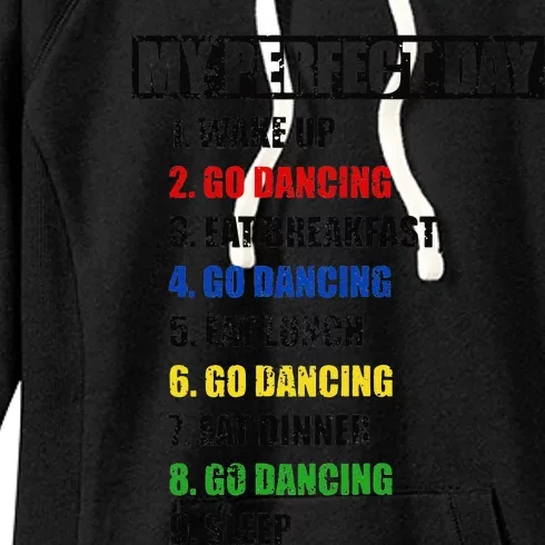 Womens Fun My Perfect Day Go Dancing Women Who Love To Dance Women's Fleece Hoodie