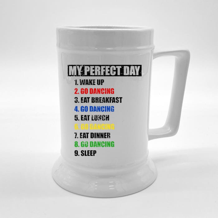 Womens Fun My Perfect Day Go Dancing Women Who Love To Dance Front & Back Beer Stein