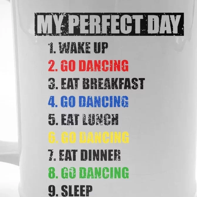 Womens Fun My Perfect Day Go Dancing Women Who Love To Dance Front & Back Beer Stein