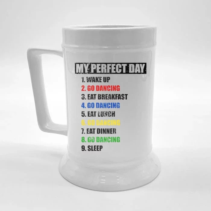 Womens Fun My Perfect Day Go Dancing Women Who Love To Dance Front & Back Beer Stein