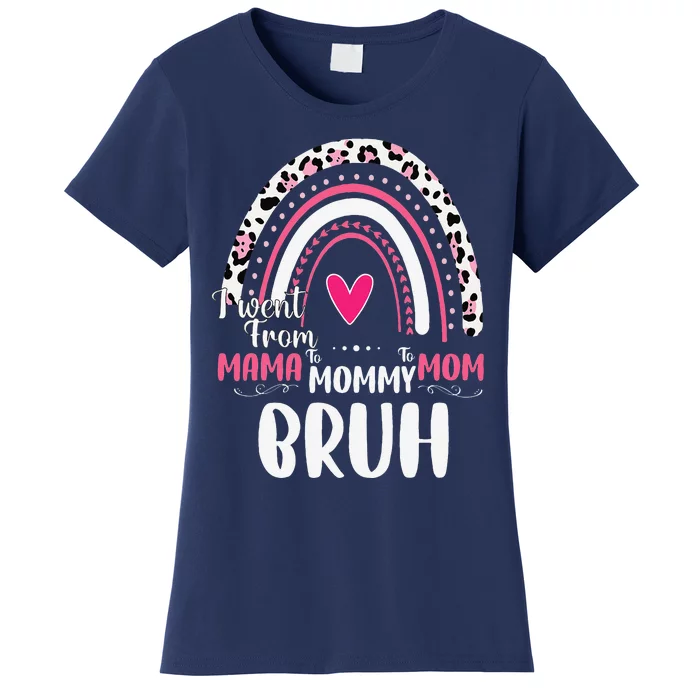 Women's Funny Mama Mommy Mom Bruh Mothers Day Saying Women's T-Shirt