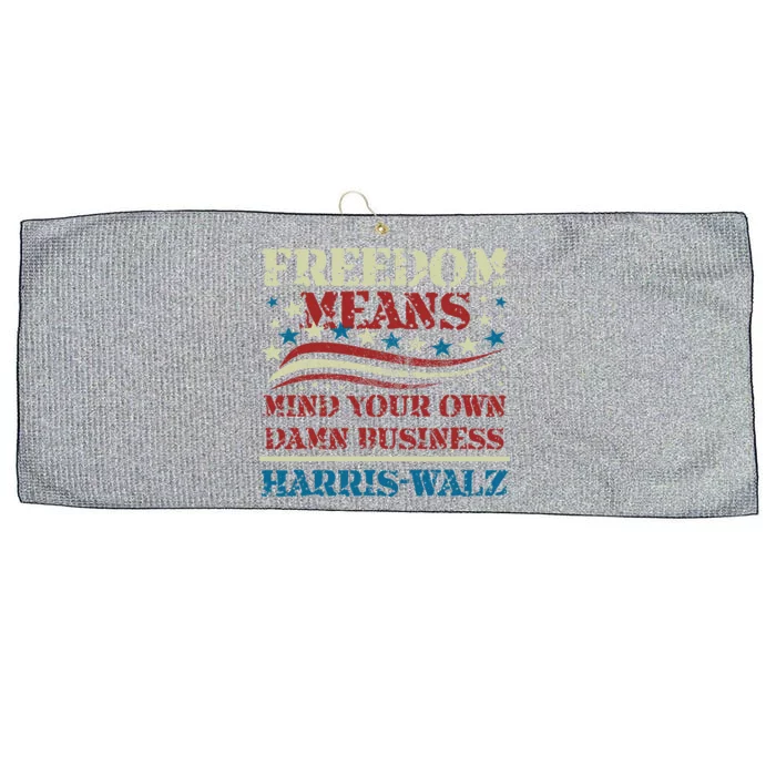 Walz Freedom Means Mind Your Own Damn Business Harris Walz Large Microfiber Waffle Golf Towel