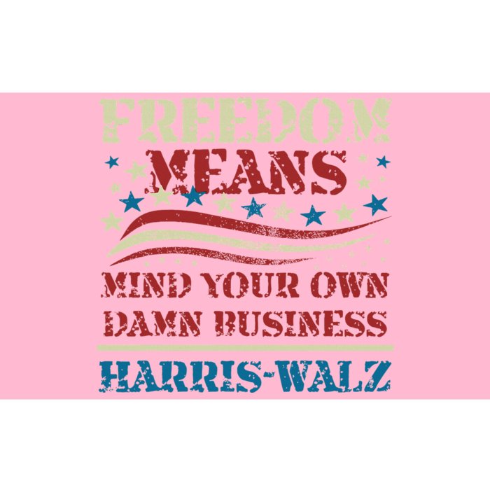 Walz Freedom Means Mind Your Own Damn Business Harris Walz Bumper Sticker