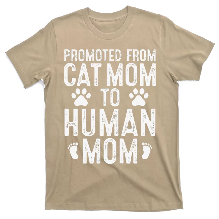 Womens Funny New Mom Cat Lover Promoted From Cat Mom To Human Mom T-Shirt