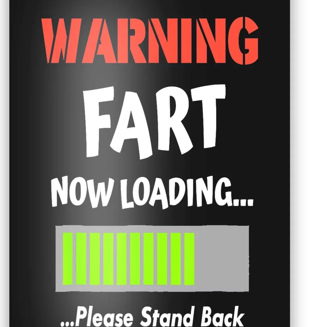 Warning Fart Now Loading Please Stand Back Funny Gag Gifts Poster