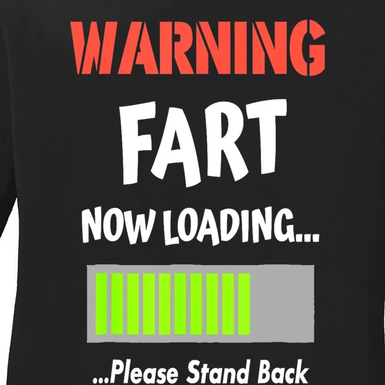 Warning Fart Now Loading Please Stand Back Funny Gag Gifts Ladies Long Sleeve Shirt