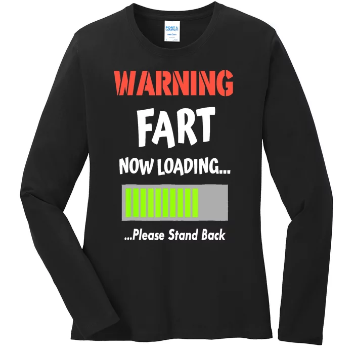 Warning Fart Now Loading Please Stand Back Funny Gag Gifts Ladies Long Sleeve Shirt