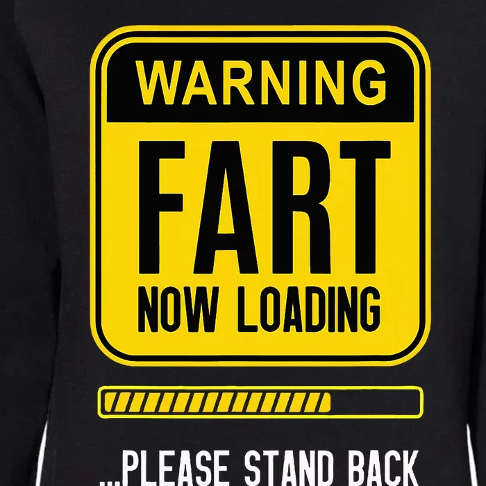 Warning Fart Now Loading Womens California Wash Sweatshirt