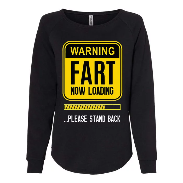 Warning Fart Now Loading Womens California Wash Sweatshirt