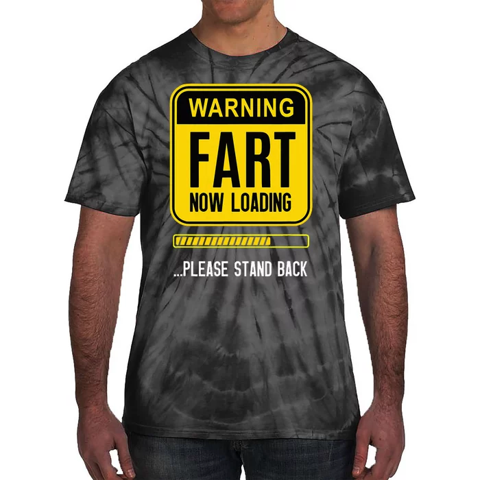 Warning Fart Now Loading Tie-Dye T-Shirt