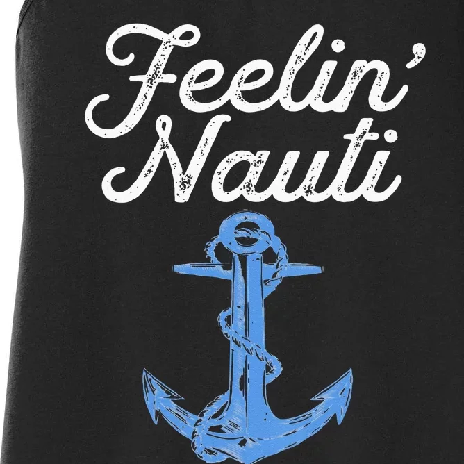 Womens Feelin Nauti Sailing Boating Nautical Lake Funny Sailor Gift Women's Racerback Tank