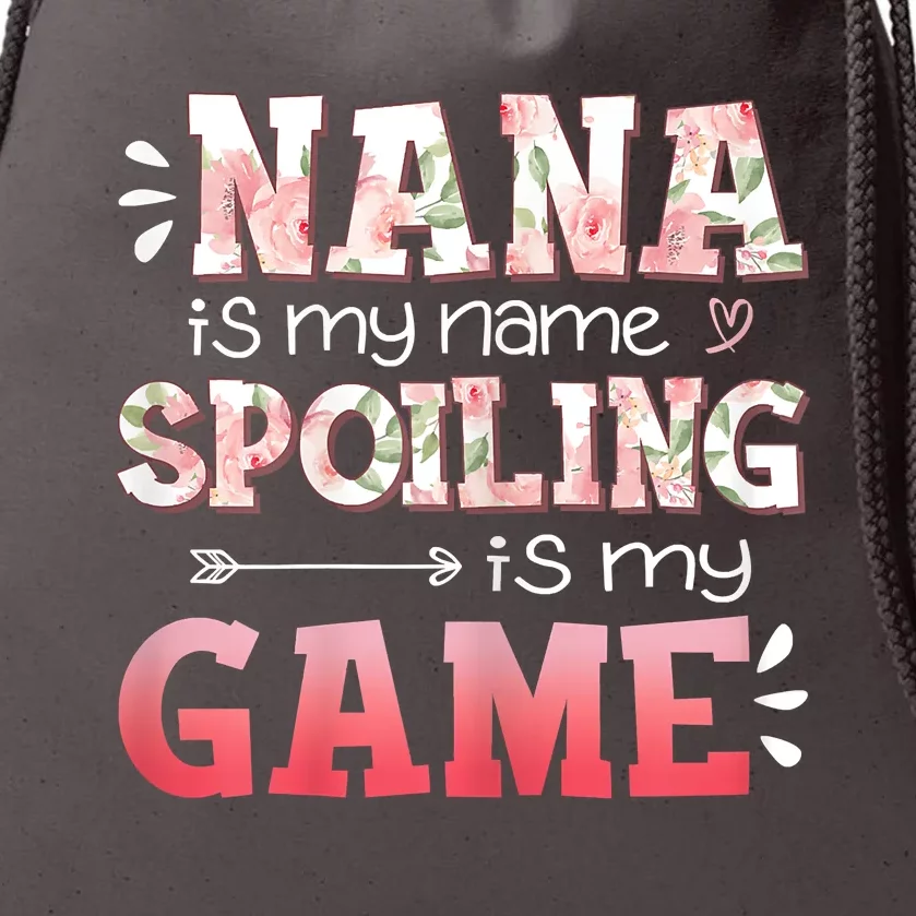 Women Floral Nana Is My Name Spoiling Is My Game Grandma Life Drawstring Bag