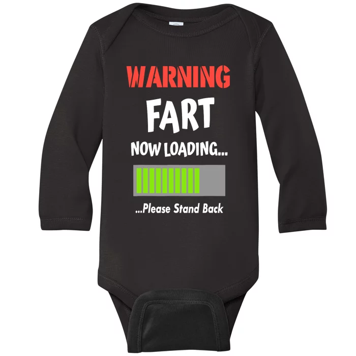 Warning Fart Now Loading Please Stand Back Baby Long Sleeve Bodysuit