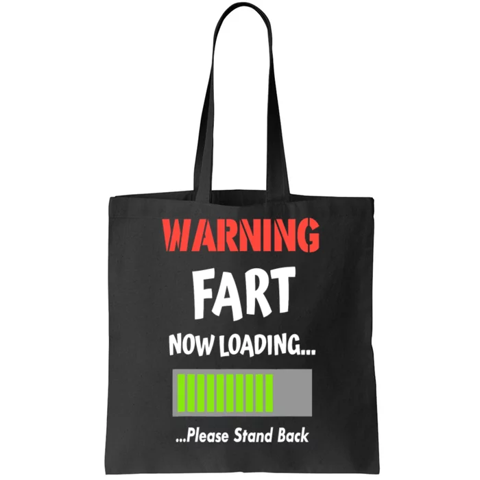 Warning Fart Now Loading Please Stand Back Tote Bag