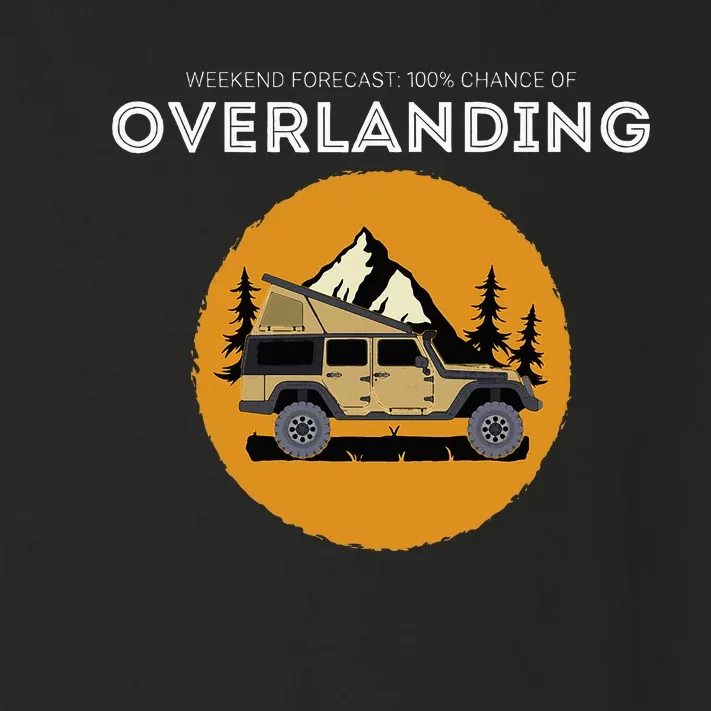 Weekend Forecast Overland Camping Overlanding Toddler Long Sleeve Shirt