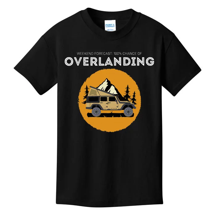 Weekend Forecast Overland Camping Overlanding Kids T-Shirt