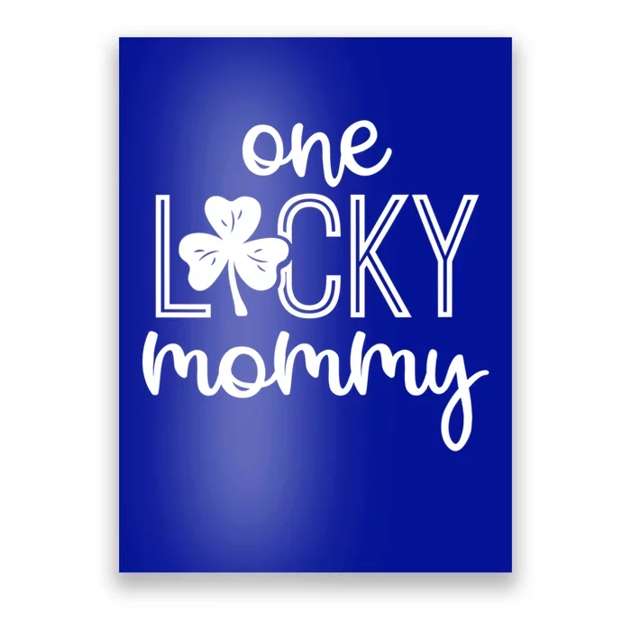 Wo Funny One Lucky Mommy St Patricks Day Gift Gift Poster