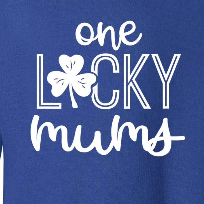 Wo Funny One Lucky Mums St Patricks Day Gift Gift Toddler Sweatshirt