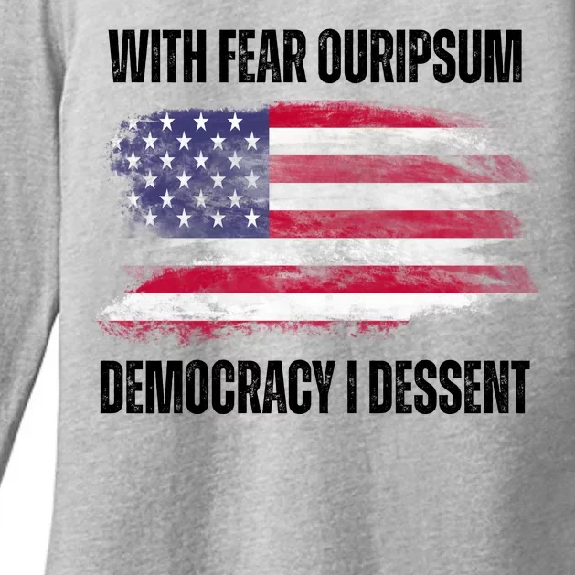 With Fear Ouripsum Democracy I Dessent Usa Flag Womens CVC Long Sleeve Shirt