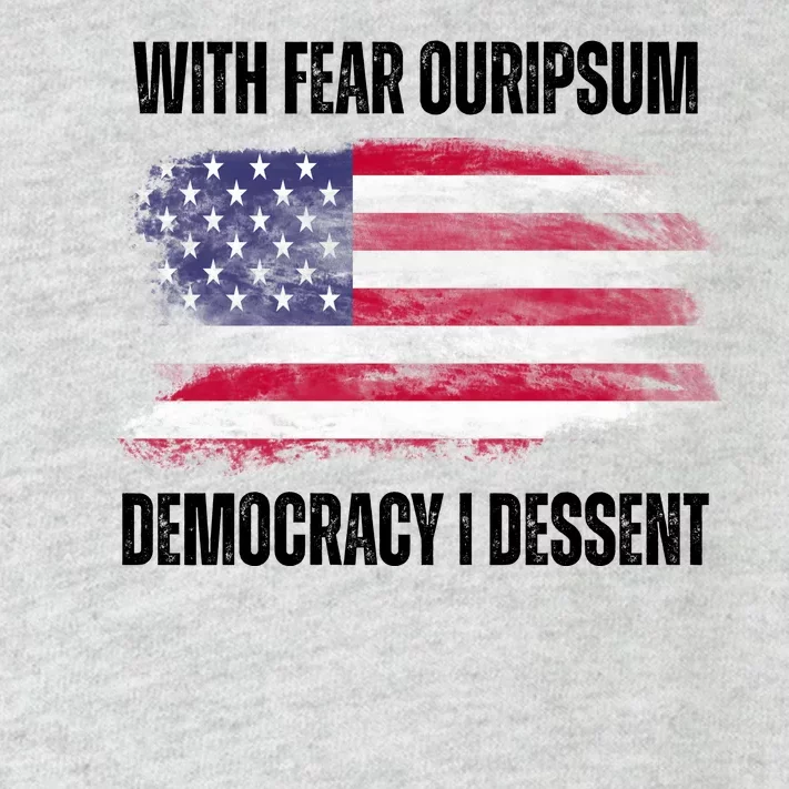 With Fear Ouripsum Democracy I Dessent Usa Flag Toddler Long Sleeve Shirt