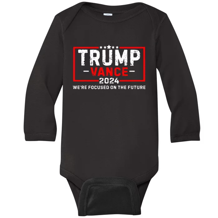 WeRe Focused On The Future Trump Vance Debate Baby Long Sleeve Bodysuit