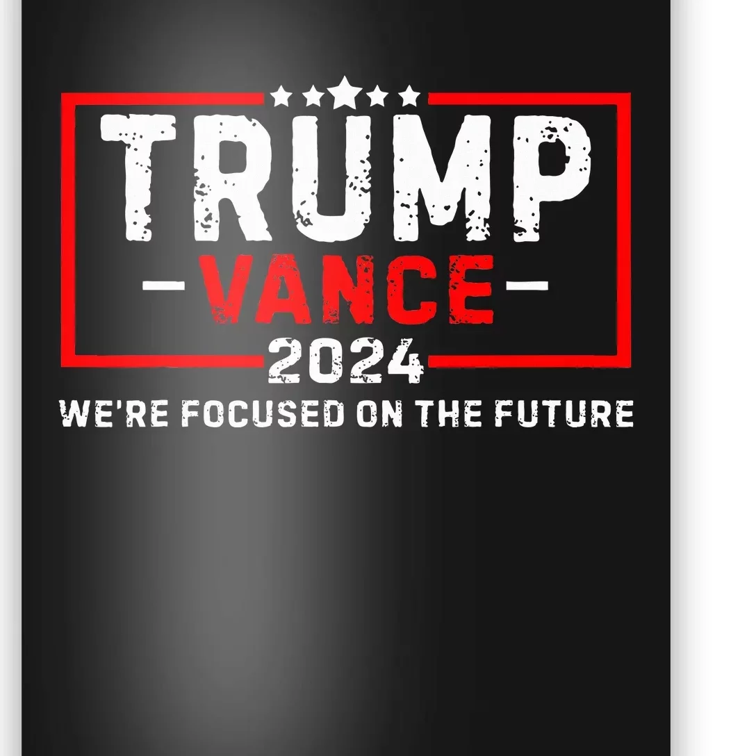 WeRe Focused On The Future Trump Vance Debate Poster