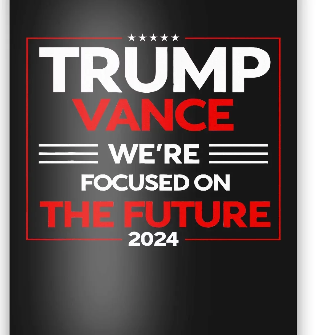 WeRe Focused On The Future Trump Vance Debate Poster