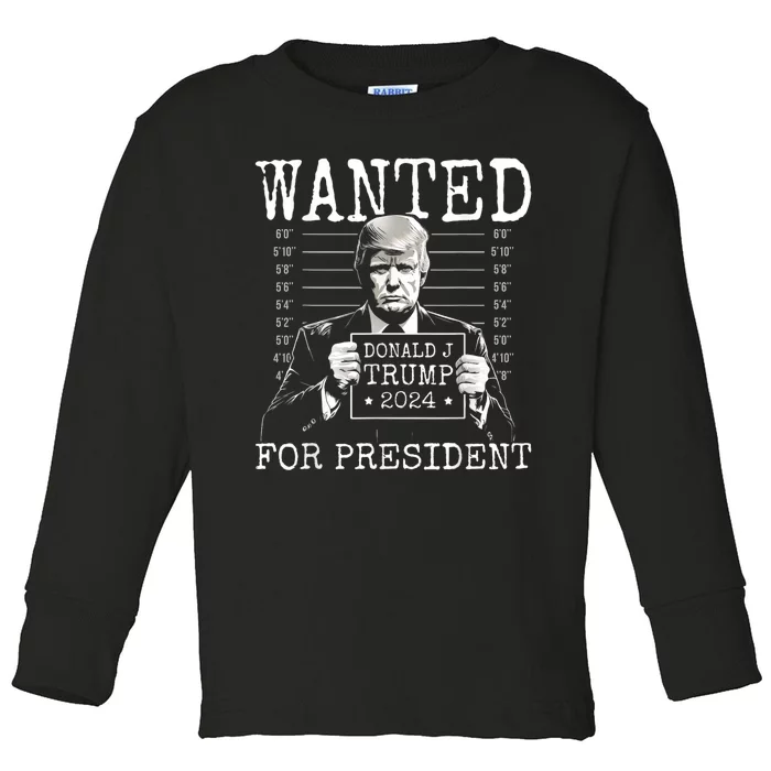 Wanted For President 24 Mugshot Trump Toddler Long Sleeve Shirt