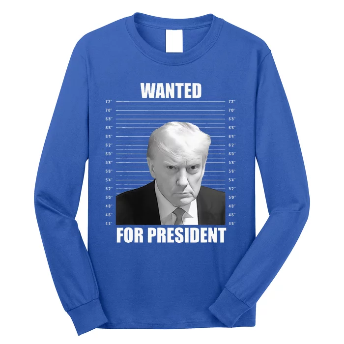 Wanted For President 2024 Trump Mug Shot Never Surrender Long Sleeve Shirt