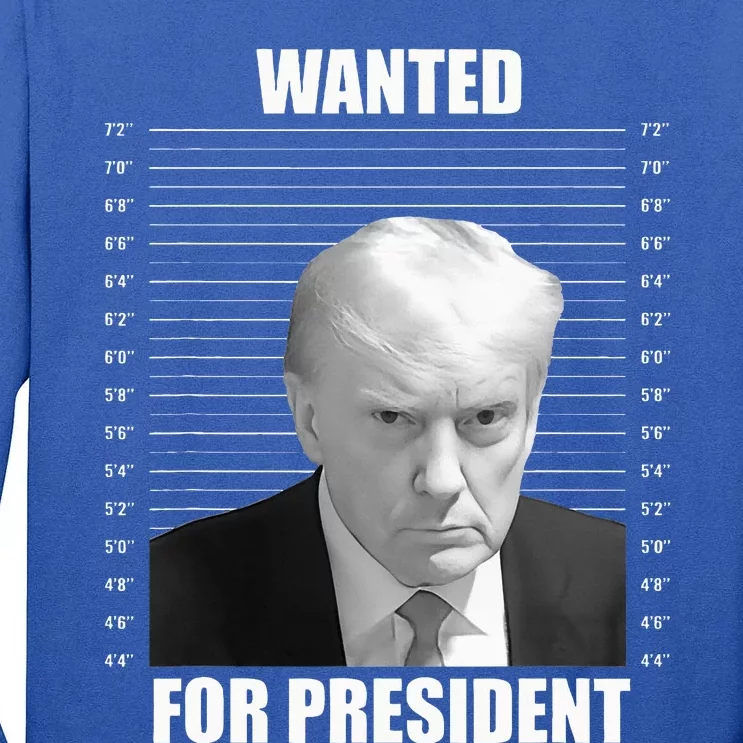 Wanted For President 2024 Trump Mug Shot Never Surrender Tall Long Sleeve T-Shirt