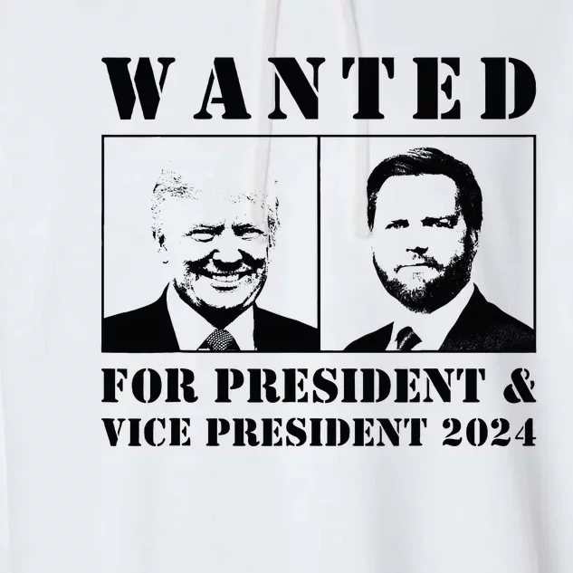 Wanted For President 2024 Trump Mugshot Garment-Dyed Fleece Hoodie