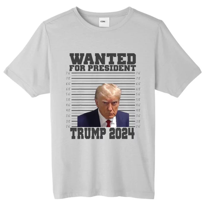 Wanted For President 2024 Trump Mugshot Trump Supporter ChromaSoft Performance T-Shirt