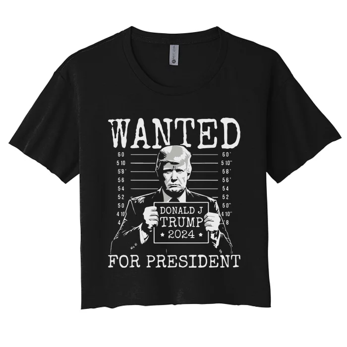 Wanted For President 2024 Donald Trump Women's Crop Top Tee