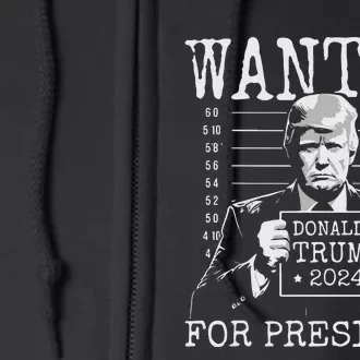 Wanted For President 2024 Donald Trump Full Zip Hoodie