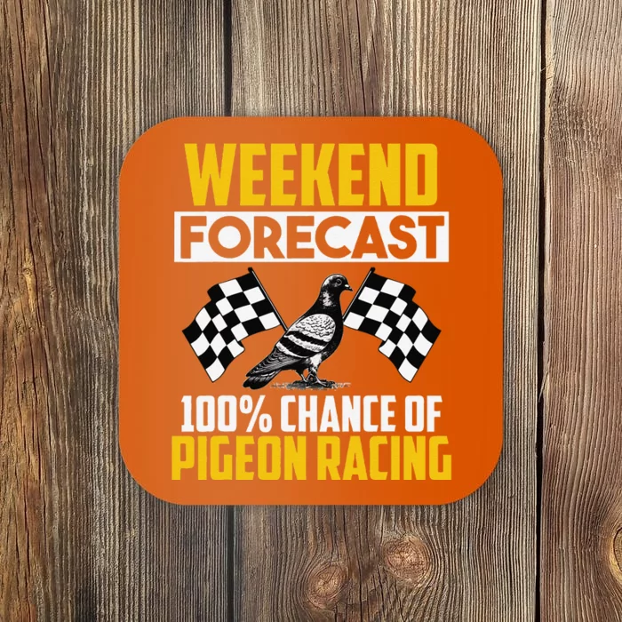 Weekend Forecast Pigeon Racing Animal Bird Pigeons Graphic Coaster