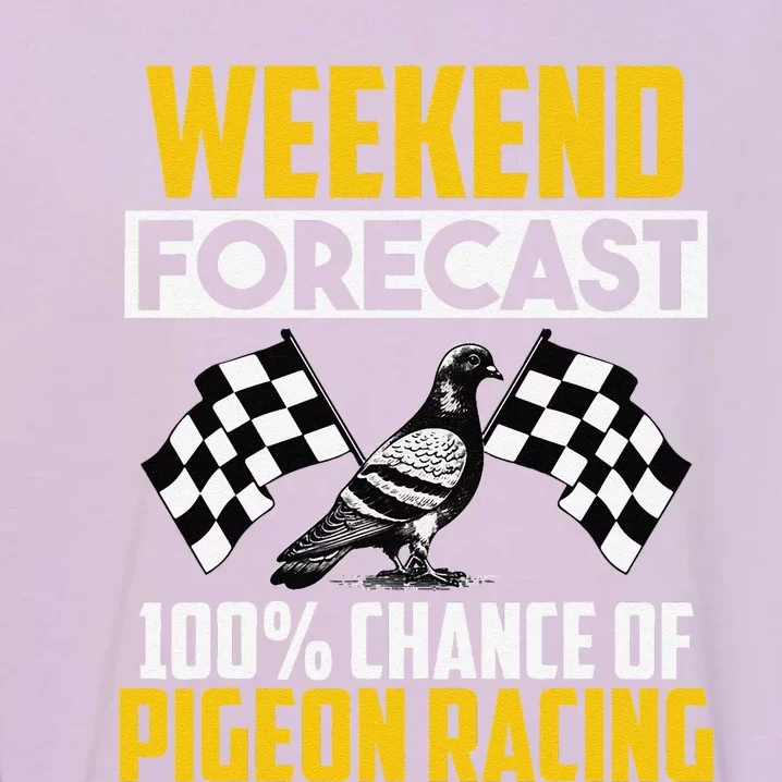 Weekend Forecast Pigeon Racing Animal Bird Pigeons Graphic Garment-Dyed Sweatshirt