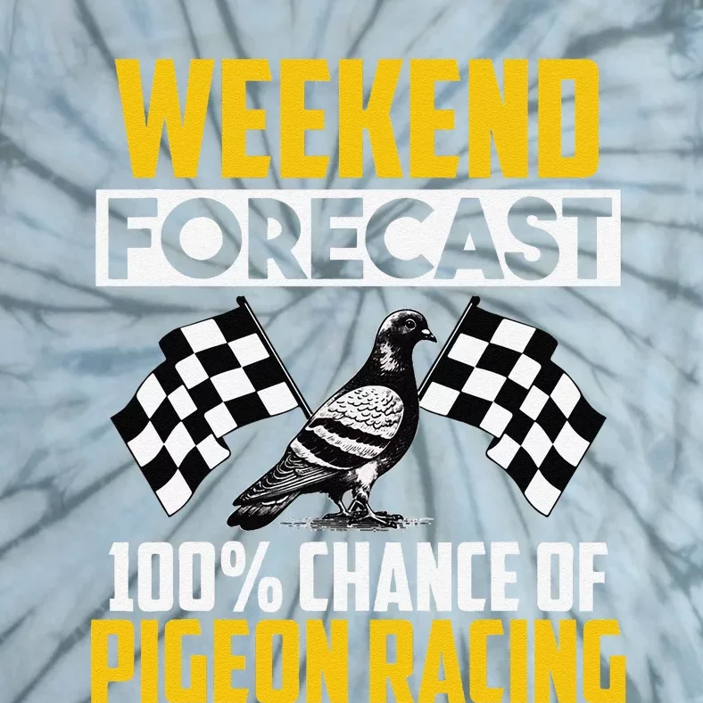 Weekend Forecast Pigeon Racing Animal Bird Pigeons Graphic Tie-Dye T-Shirt