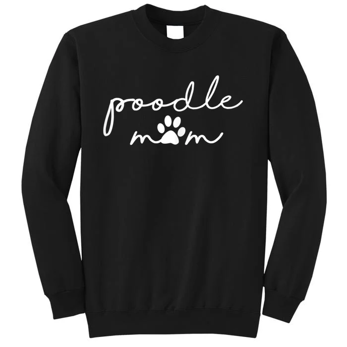 Womens Funny Poodle Dog Mom Cute Poodle Mom For Women Sweatshirt