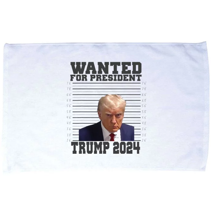 Wanted For President 2024 Trump Mugshot Trump Supporter Microfiber Hand Towel