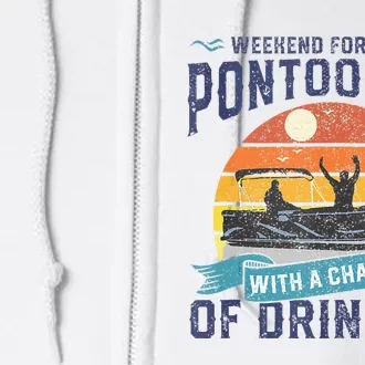 Weekend Forecast Pontooning Drinking Pontoon Boating Full Zip Hoodie