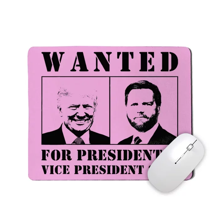 Wanted For President & Vice President 2024 Trump Vance Maga Mousepad