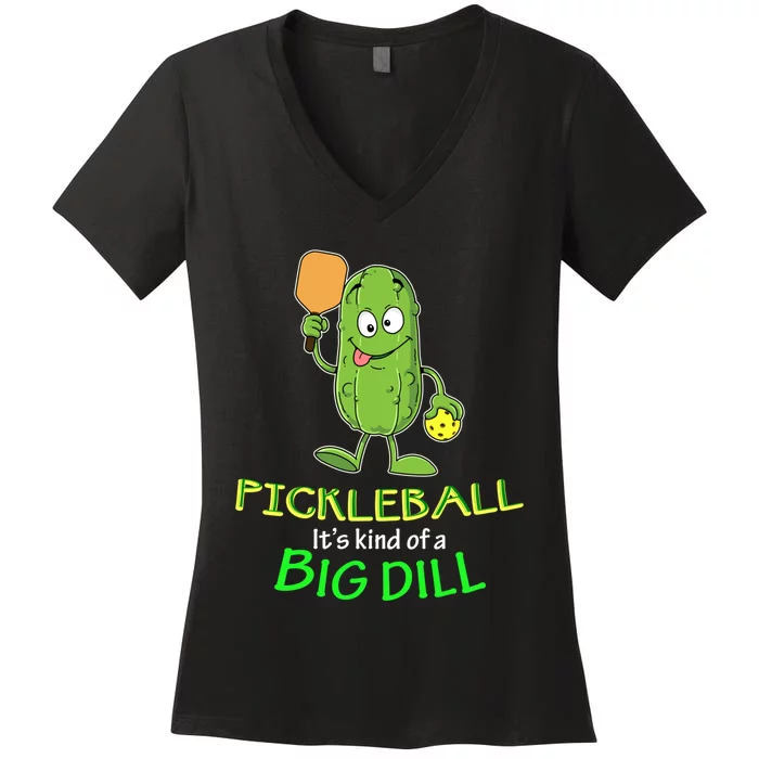 Wo Funny Pickleball Player Gift Pickle Ball Big Dill Women's V-Neck T-Shirt