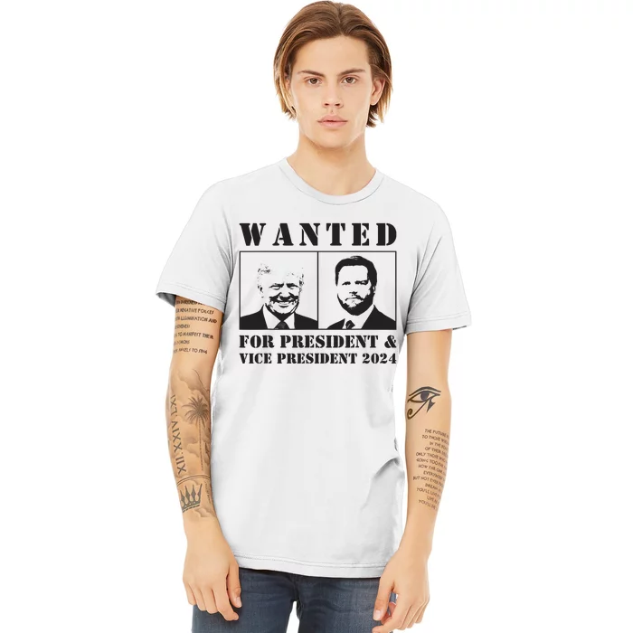 Wanted For President Vice President 2024 Trump Vance Maga Premium T-Shirt