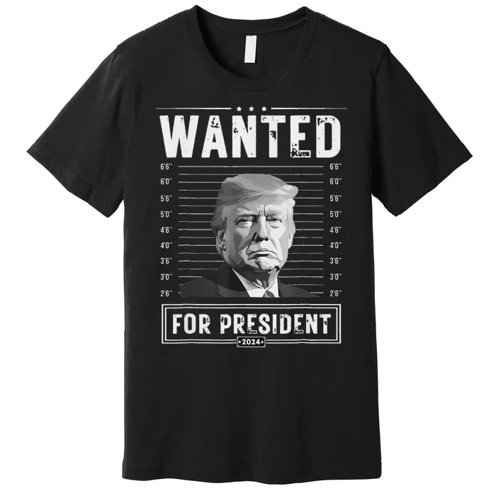 Wanted For President 2024 Donald Trump Never Surrender Premium T-Shirt