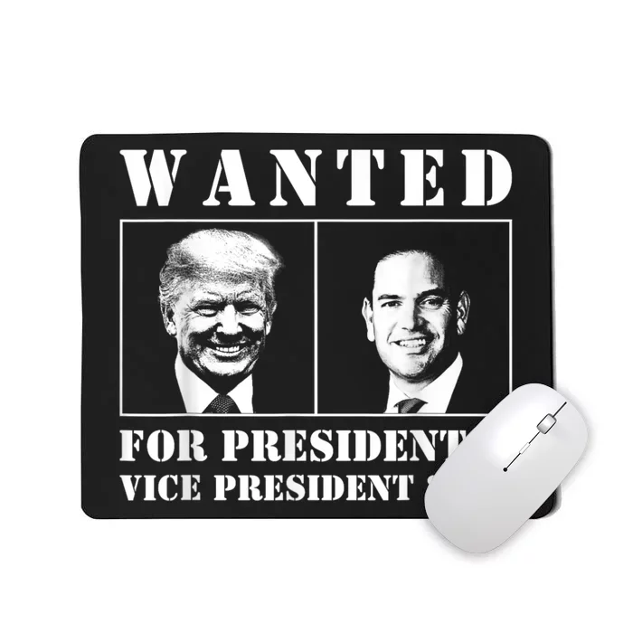 Wanted For President & Vice President 2024 Trump Rubio Maga Mousepad