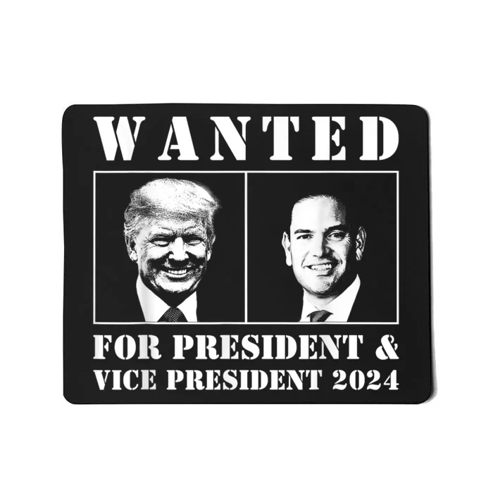 Wanted For President & Vice President 2024 Trump Rubio Maga Mousepad