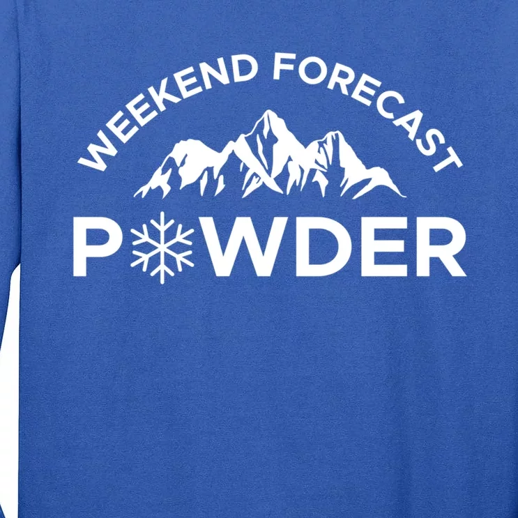 Weekend Forecast Powder Skier Skiing Deep Snow Gift Tall Long Sleeve T-Shirt