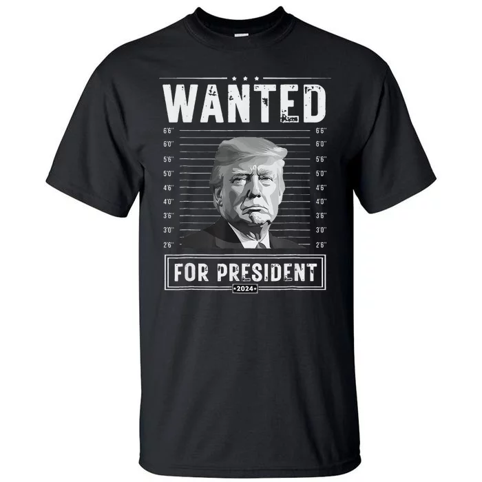 Wanted For President 2024 Donald Trump Never Surrender Tall T-Shirt